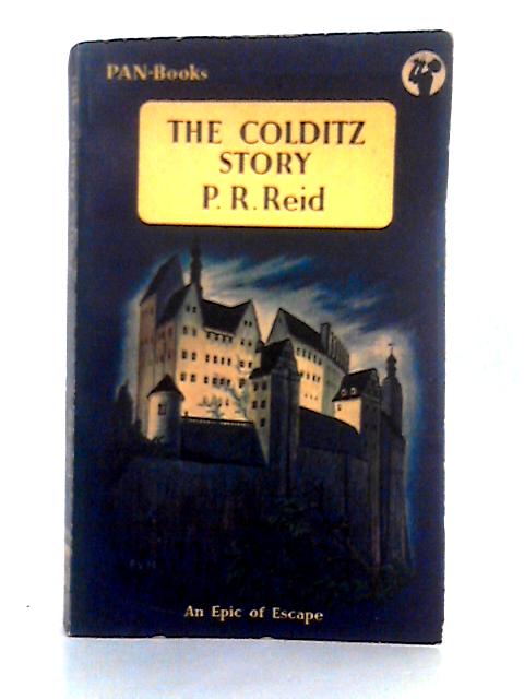 The Colditz Story By P.R. Reid