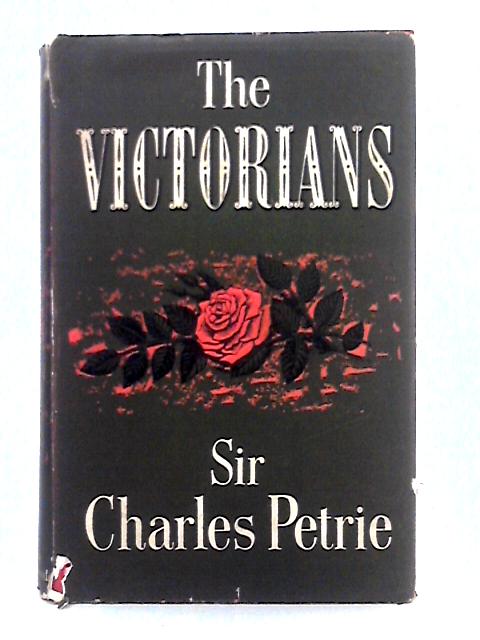 The Victorians von Sir Charles Petrie