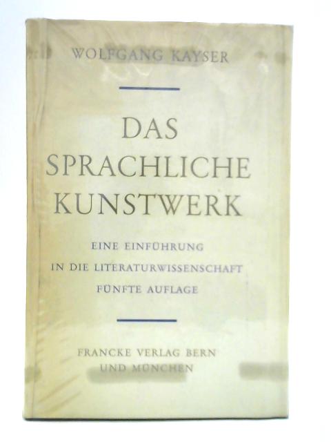 Das Sprachliche Kunstwerk - Eine Einführung in die Literaturwissenschaft von Wolfgang Kayser