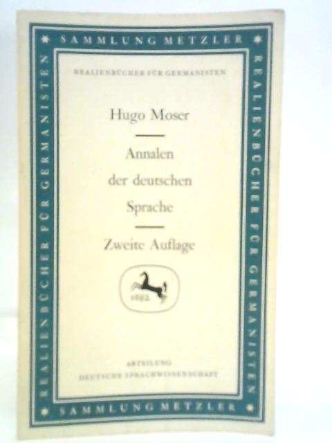 Annalen Der Deutschen Sprache von Hugo Moser