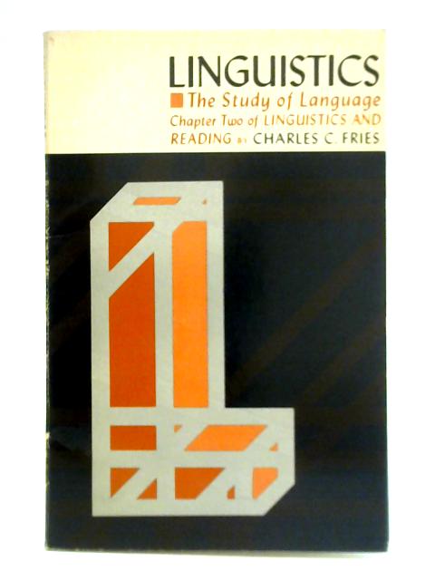 Linguistics: The Study of Language - Chapter Two By Charles C. Fries