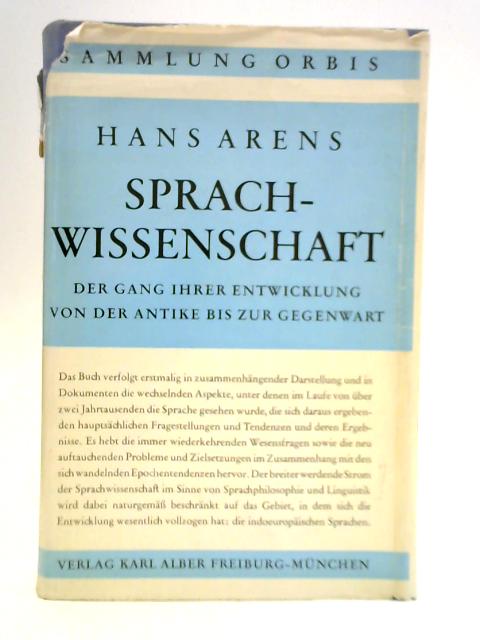 Sprachwissenschaft: Der Gang Ihrer Entwicklung Von Der Antike Bis Zur Gegenwart By Dr. Hans Arens