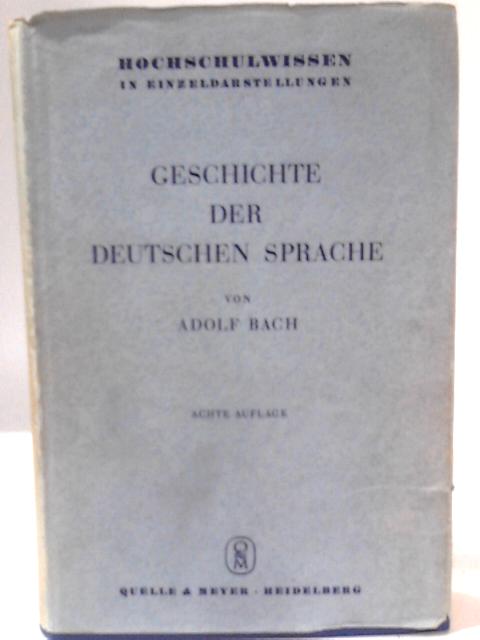 Geschichte Der Deutschen Sprache By Adolf Bach