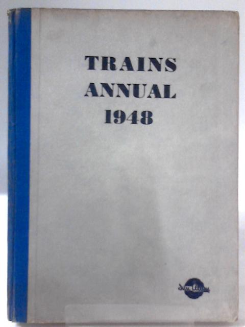 Trains Annual 1948 By C. J. Allen