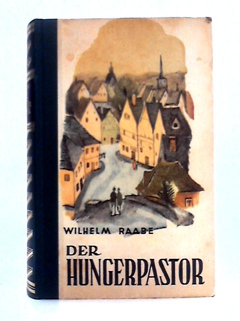 Der Hungerpastor By Wilhelm Raabe