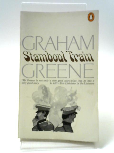 Stamboul Train By Graham Greene