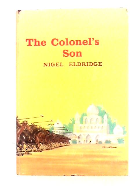 The Colonel's Son By Nigel Eldridge