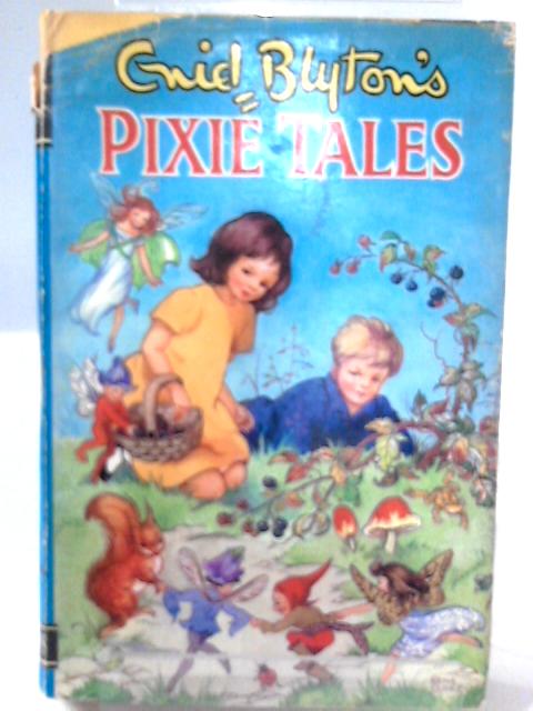 Pixie Tales By Enid Blyton