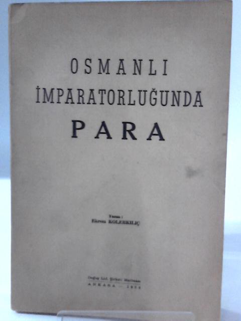 Osmanli Imparatorlugunda Para By Ekrem Kolerkilic