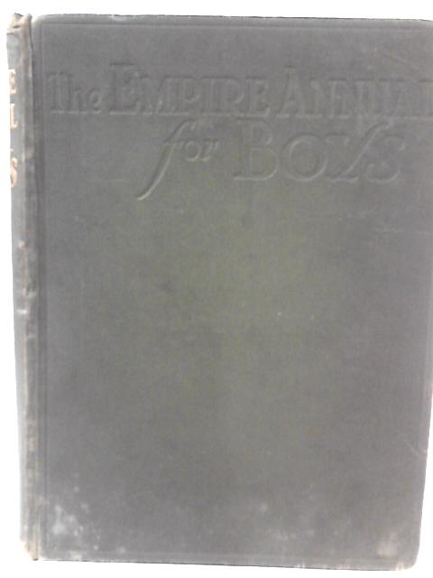 The Empire Annual for Boys Volume Twenty One von J. Burnett Knowlton