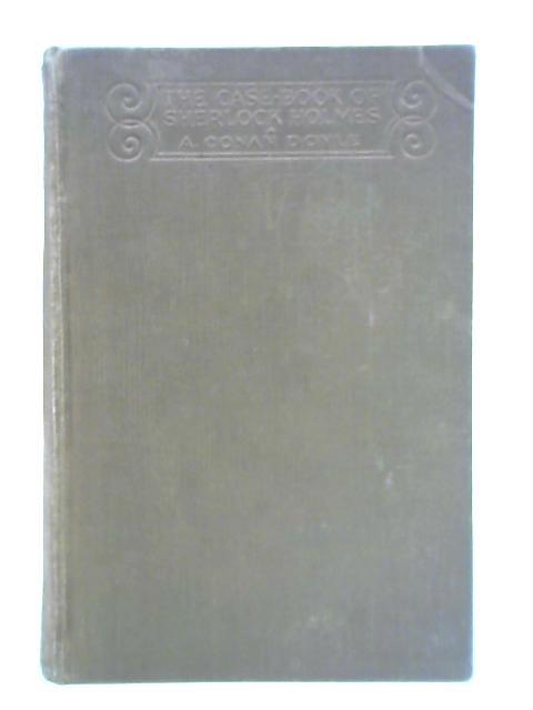 The Case-Book of Sherlock Holmes By Arthur Conan Doyle