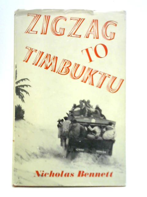 Zigzag to Timbuktu von Nicholas Bennett