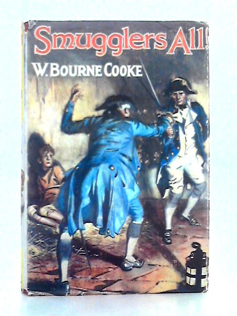 Smugglers All By W. Bourne Cooke