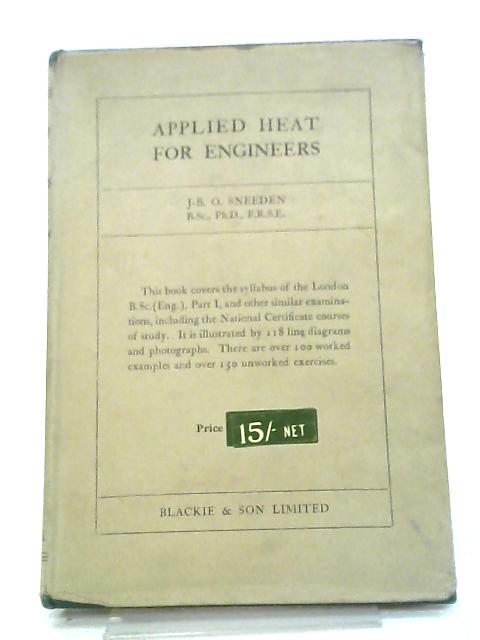 Applied Heat For Engineers By J-B. O. Sneeden