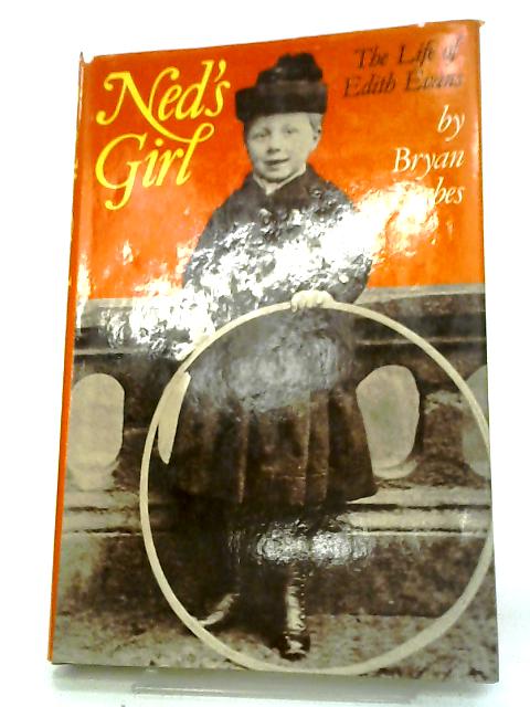 Ned's Girl: Life of Edith Evans By Bryan Forbes