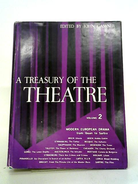 A Treasury of the Theatre: Vol II By John Gassner