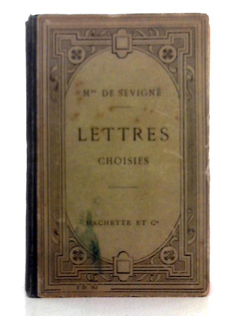 Lettres Choises de Madame de Sevigne By Ad. Regnier