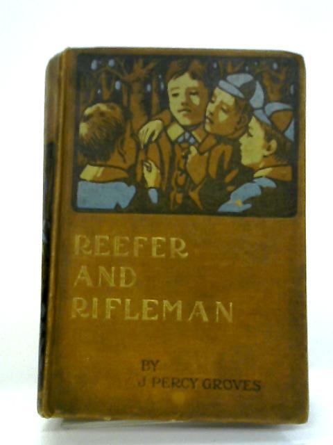 Reefer and Rifleman: A Tale of the Two Services By J Percy-Groves
