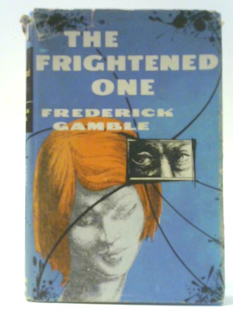 The Frightened One By Frederick Gamble