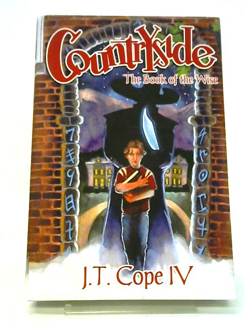 Countryside: The Book of the Wise By J T Cope IV
