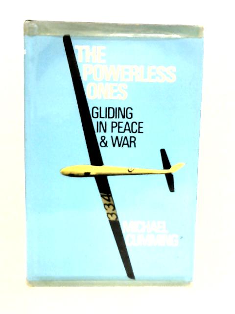 The Powerless Ones - Gliding In Peace & War von M.Cumming