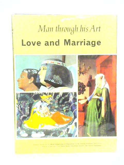 Man Through His Art Volume 5: Love and Marriage