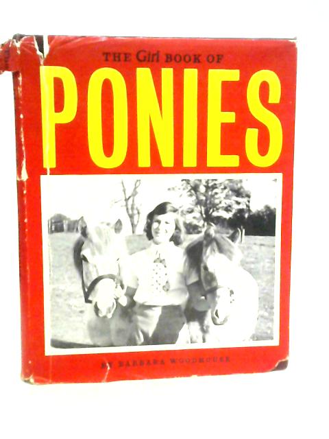 The Girl Book Of Ponies By Barbara Woodhouse