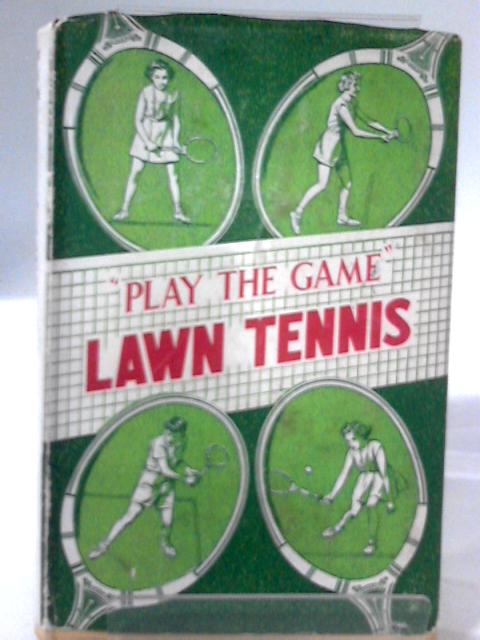 Lawn Tennis (Play The Game Series) von Reginald Hanson Applewhaite