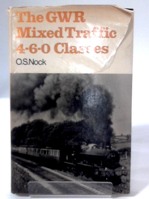 The GWR Mixed Traffic 4-6-0 Classes By O. S. Nock