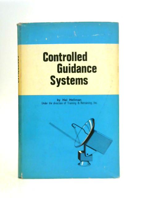 Controlled Guidance Systems By Hal Hellman