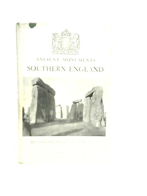 Illustrated Regional Guide to Ancient Monuments, Vol.II: Southern England By Lord Harlech