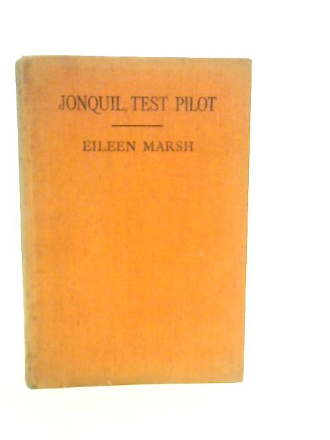 Jonquil Test Pilot By Eileen Marsh