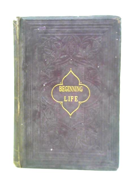 Beginning Life - A Book for Young Men By John Tulloch