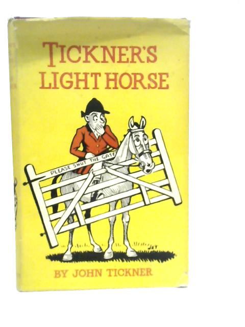 Tickner'S Light Horse By John Tickner