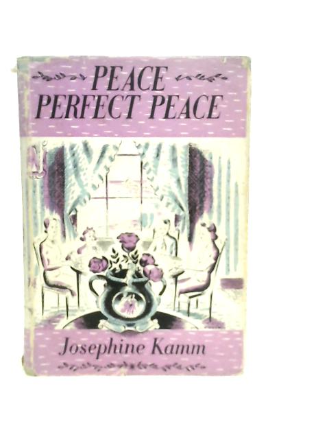 Peace, Perfect Peace By Josephine Kamm