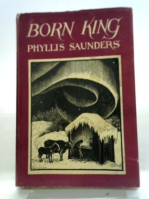 Born King von Phyllis Saunders