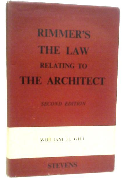 Rimmer's The Law Relating to the Architect par William H. Gill