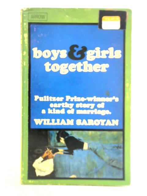 Boys and Girls Together By William Saroyan