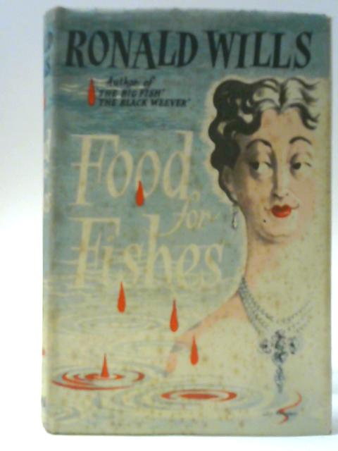 Food for Fishes By Ronald Wills