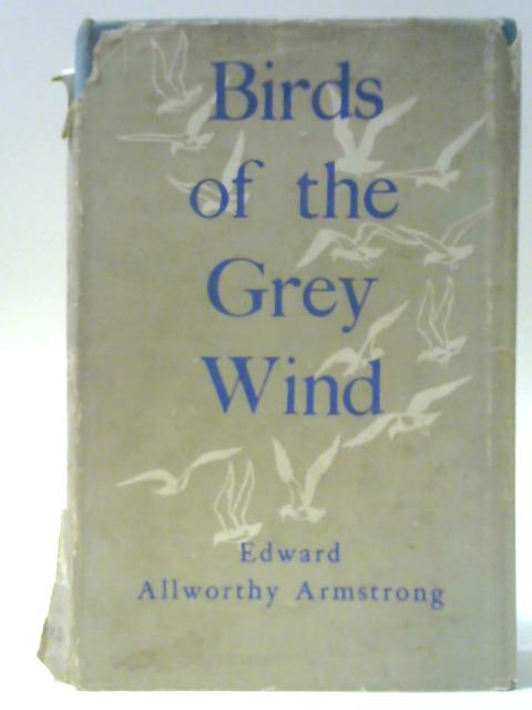 Birds of the Grey Wind von Edward A Armstrong
