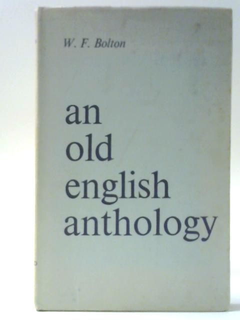 An Old English Anthology By W F Bolton