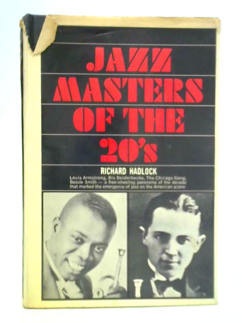 Jazz Masters of the Twenties By Richard Hadlock
