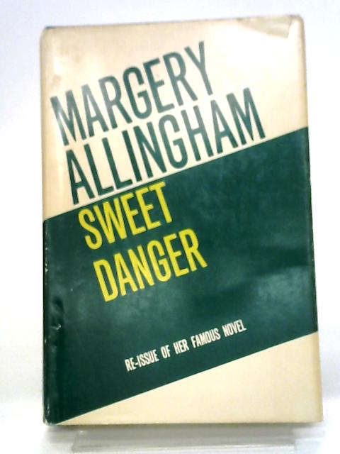 Sweet Danger By M. Allingham