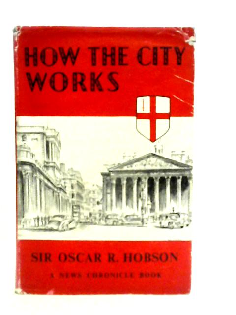 How the City works By Oscar Hobson