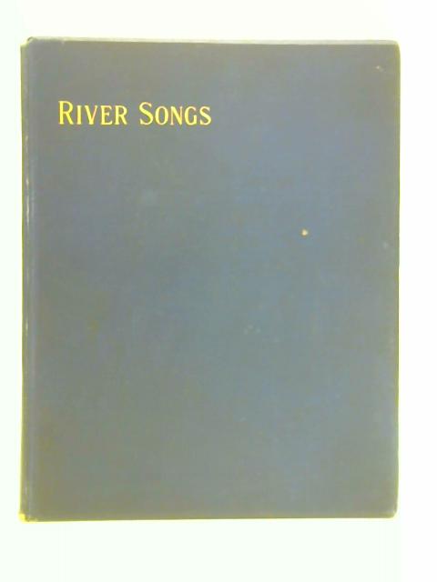 River Songs By Arthur Dillon