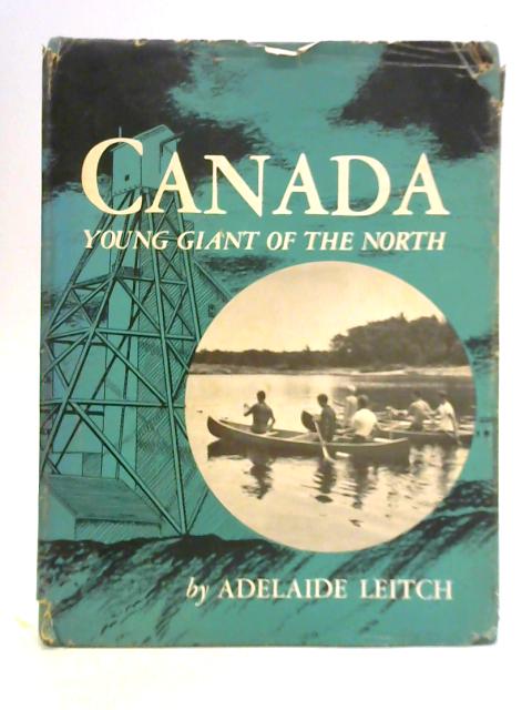 Canada, Young Giant of the North von Adelaide Leitch