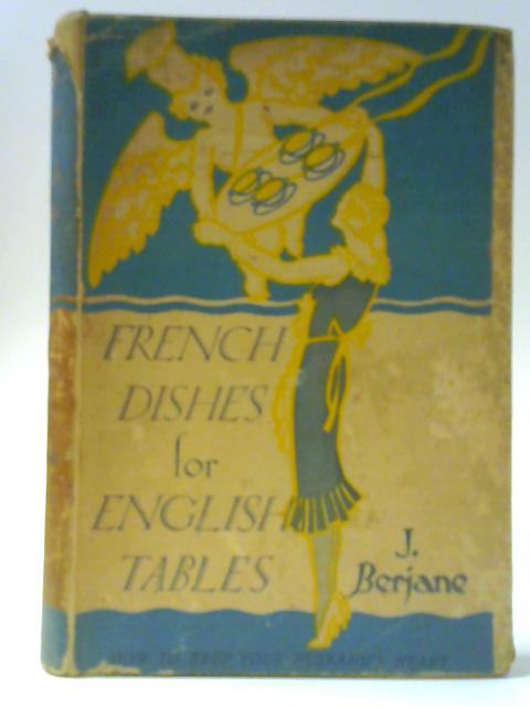 French Dishes for English Tables By J Berjane