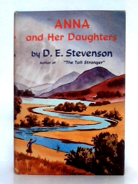 Anna and Her Daughters By D.E. Stevenson