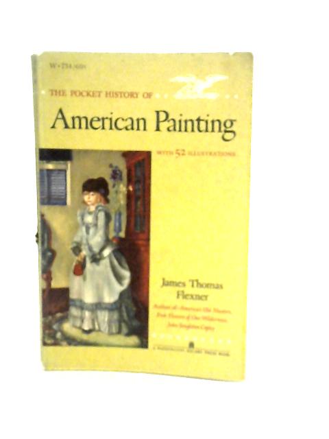 The Pocket History of American Painting By J.T.Flexner