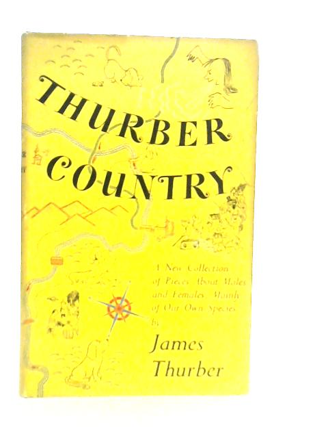 Thurber Country By James Thurber